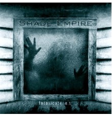 Shade Empire - Intoxicate O.S.