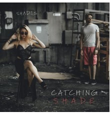 Shades - Catching Shade