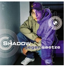 Shadow - Gegensaetze