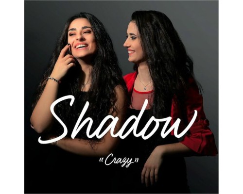 Shadow - Crazy