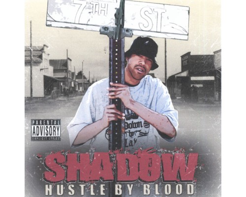 Shadow - Hustle By Blood