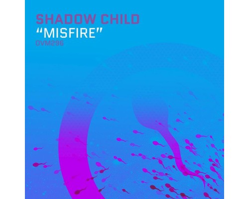 Shadow Child - Misfire