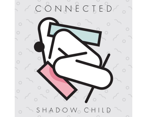 Shadow Child - Connected