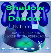 Shadow Dancer - Hydrate