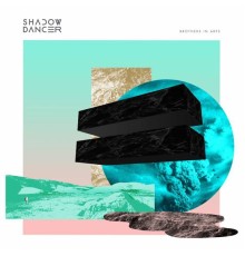 Shadow Dancer - Brothers in Arps