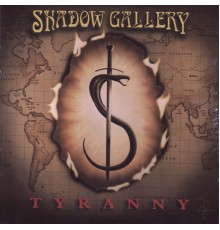 Shadow Gallery - Tyranny