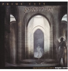 Shadow Gallery - Prime Cuts