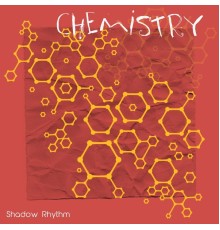 Shadow Rhythm - Chemistry