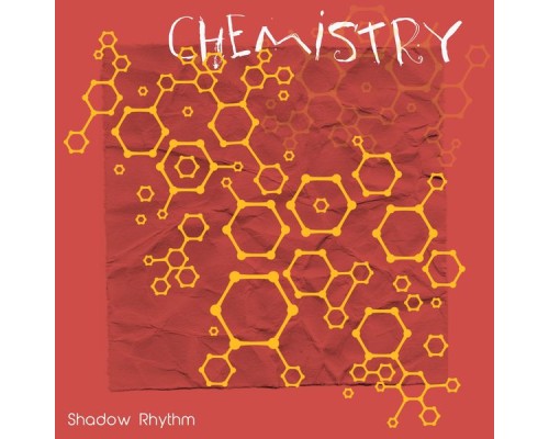 Shadow Rhythm - Chemistry