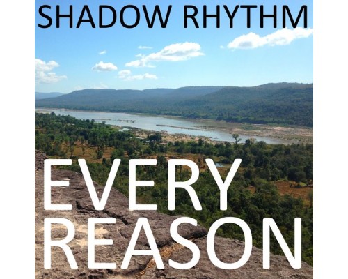 Shadow Rhythm - Every Reason