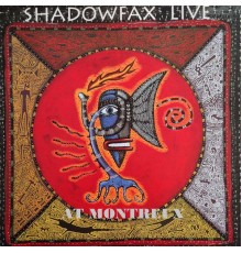 Shadowfax - Shadowfax Live at Montreux (Live)