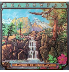 Shadowfax - Watercourse Way