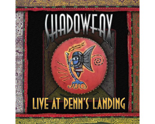 Shadowfax - Live at Penn's Landing