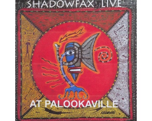 Shadowfax - Shadowfax Live (At Palookaville)