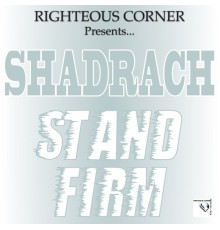 Shadrach - Stand Firm