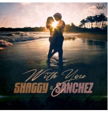 Shaggy & Sanchez - With You