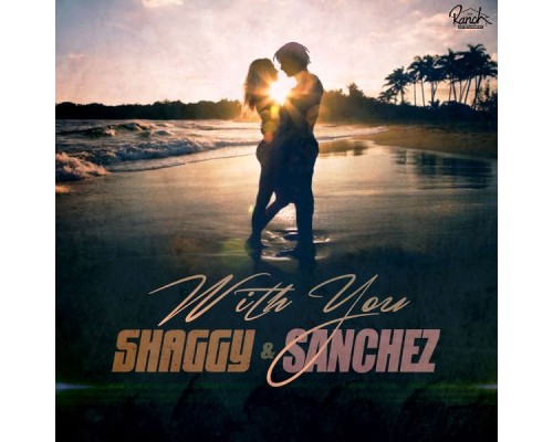 Shaggy & Sanchez - With You