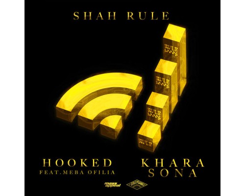 Shah Rule - Hooked/Khara Sona