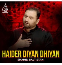 Shahid Baltistani - Haider Diyan Dhiyan