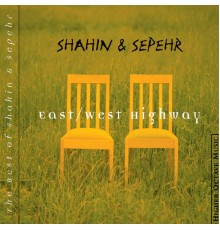 Shahin & Sepehr - East/West Highway