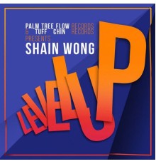 Shain Wong - Level Up