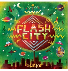 Shaka - Flash City