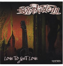 Shakedown - Love To Get Love