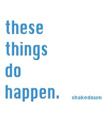 Shakedown - These Things Do Happen