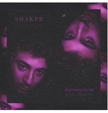 Shaker - REPOSITION ME