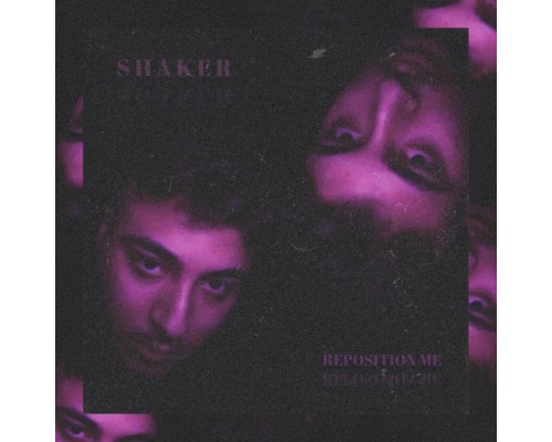 Shaker - REPOSITION ME