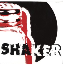 Shaker - Shaker