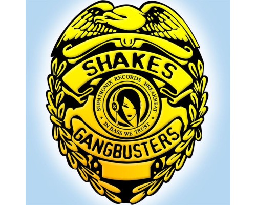 Shakes - Gangbusters