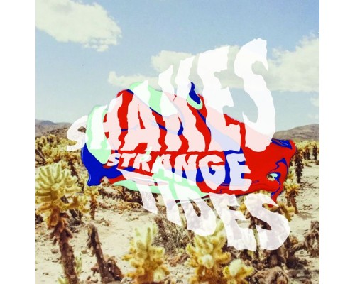 Shakes - Strange Tides