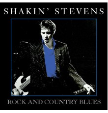 Shakin' Stevens - Country Blues