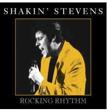 Shakin' Stevens - Rocking Rhythm