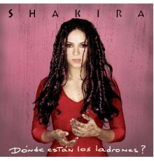 Shakira - Donde Estan Los Ladrones