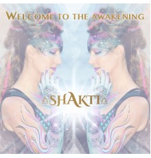 Shakti - Welcome To The Awakening