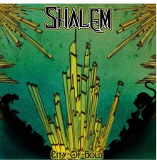 Shalem - City Of Gold