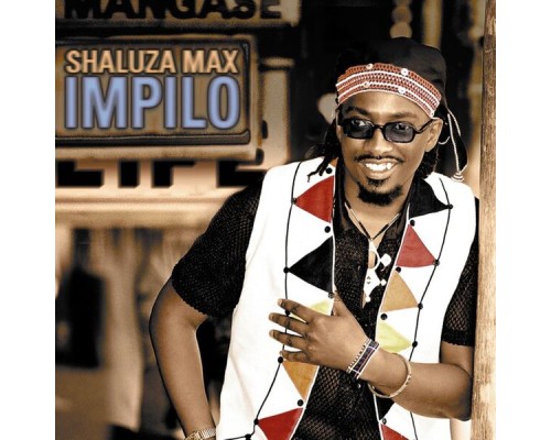 Shaluza Max - Impilo