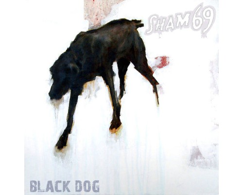 Sham 69 - Black Dog