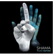 Shama - Truth BeTold