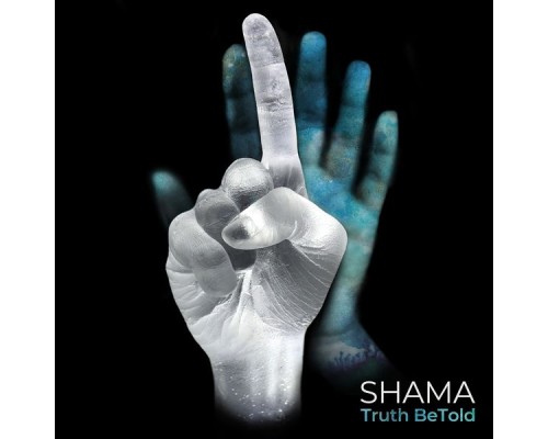 Shama - Truth BeTold