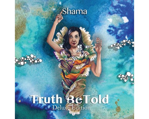 Shama - Truth BeTold  (Deluxe Edition)