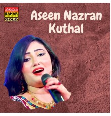 Shama Ali - Aseen Nazran Kuthal