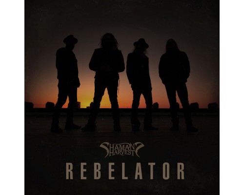 Shaman's Harvest - Rebelator