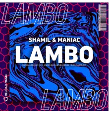 Shamil & Maniac - Lambo