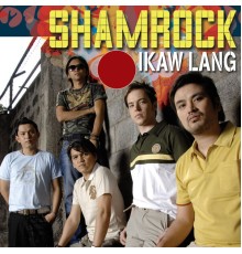 Shamrock - Ikaw Lang