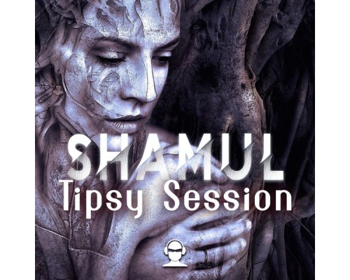 Shamul - Tipsy Session