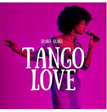 Shane Blake - Tango Love