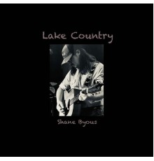 Shane Byous - Lake Country